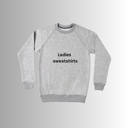 Ladies Sweatshirts